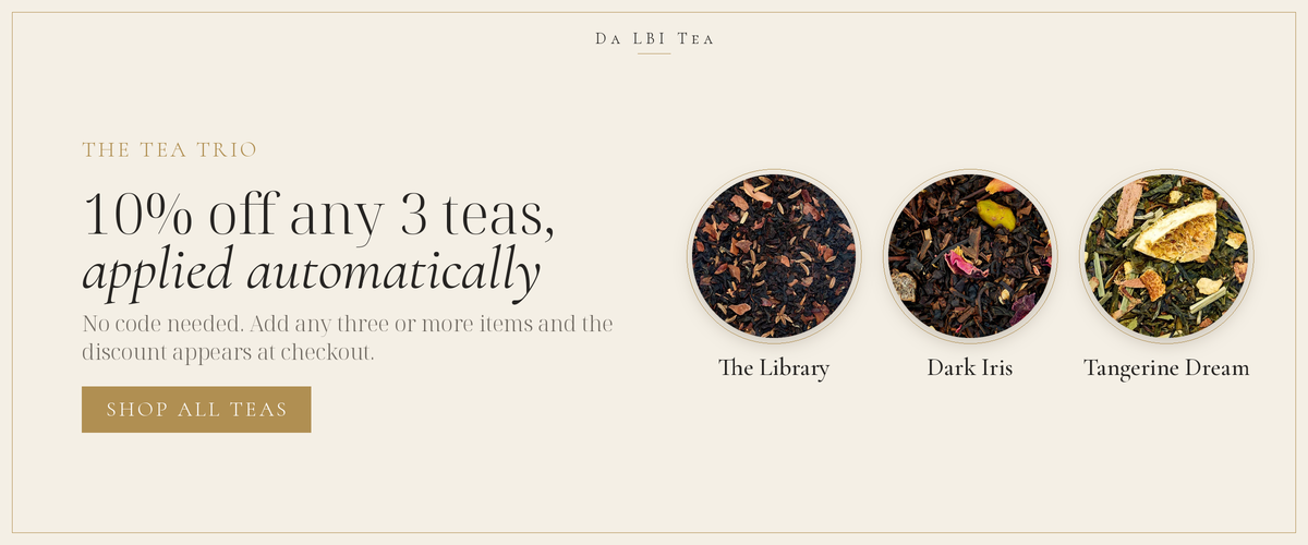 The Tea Trio: 10% off any 3 teas from Da LBI Tea, applied automatically at checkout